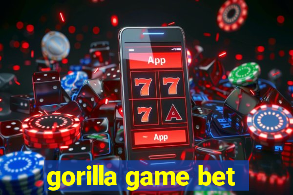 gorilla game bet